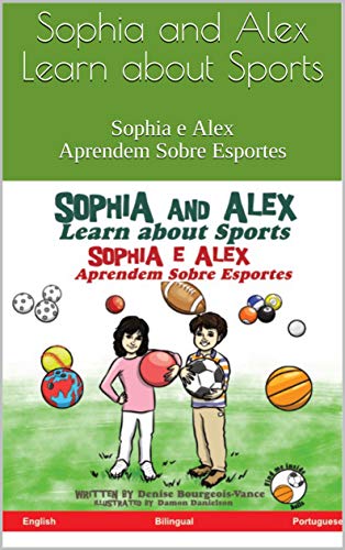 Livro PDF Sophia and Alex Learn about Sports: Sophia e Alex Aprendem Sobre Esportes