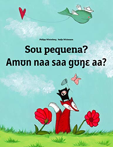 Capa do livro: Sou pequena? Amʊn naa saa gʊŋɛ aà?: Brazilian Portuguese-Anii: Children’s Picture Book (Bilingual Edition) (Um livro infantil de âmbito mundial para todos os países do planeta) - Ler Online pdf