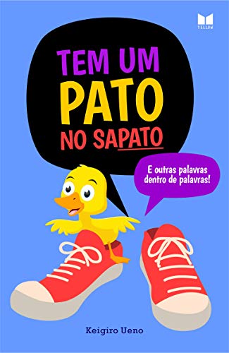 Capa do livro: Tem um Pato no Sapato: e outras palavras dentro de palavras - Ler Online pdf