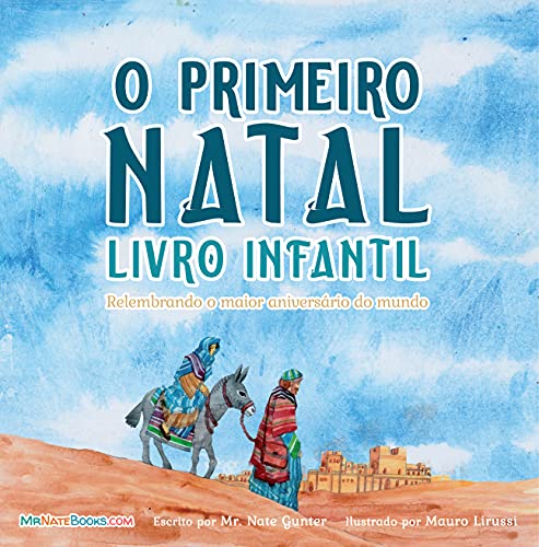 Livro PDF The First Christmas Children’s Book (Portuguese): Remembering the World’s Greatest Birthday (Portuguese Children Books on Life and Behavior Livro 2)