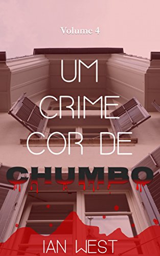 Livro PDF Um Crime Cor de Chumbo: Episódios de 7 a 11