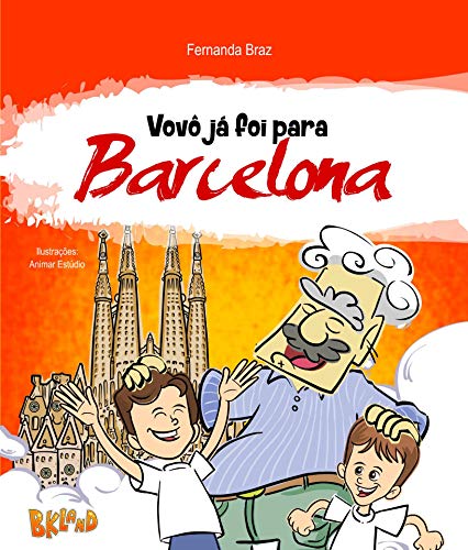 Capa do livro: Vovô já foi para Barcelona (Coleção Vovô Conhece o Mundo Livro 2) - Ler Online pdf