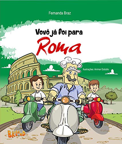 Livro PDF Vovô já foi para Roma (Vovô Conhece o Mundo Livro 3)