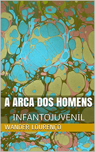 Livro PDF A Arca dos Homens: INFANTOJUVENIL