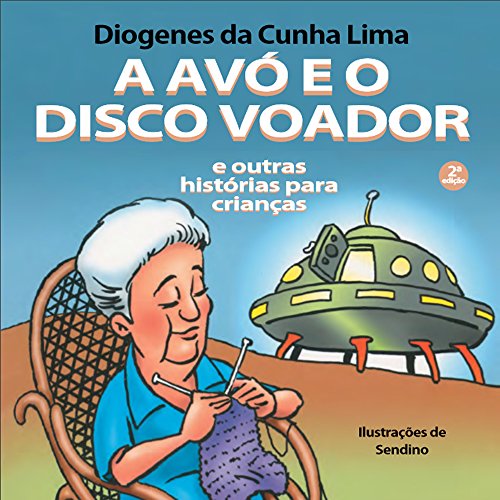 Capa do livro: A avó e o disco voador: E outras histórias para crianças - Ler Online pdf
