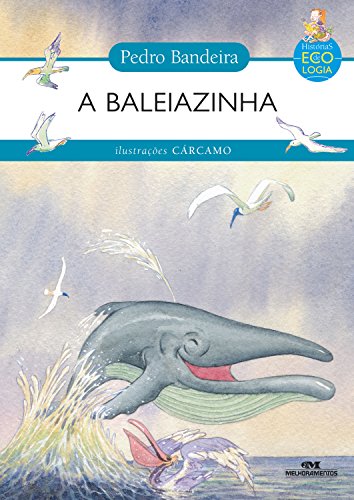 Livro PDF: A Baleiazinha (Histórias de Ecologia)