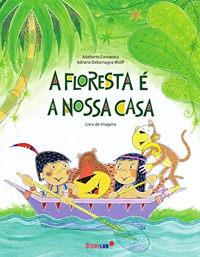 Livro PDF: A Floresta é a Nossa Casa (Série Image Book Livro 1)