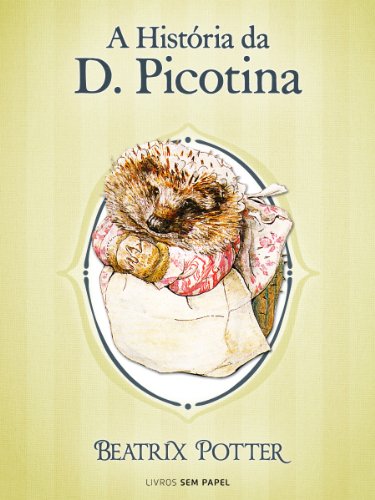 Livro PDF: A História da D. Picotina (Coleção Beatrix Potter Livro 6)