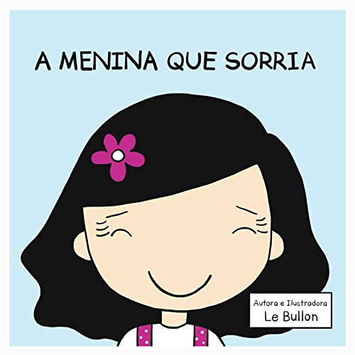Capa do livro: A Menina que Sorria (Helena Feliz Livro 1) - Ler Online pdf