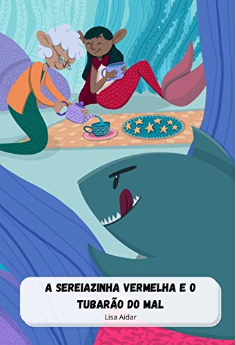 Livro PDF: A Sereiazinha Vermelha e o Tubarão do Mal