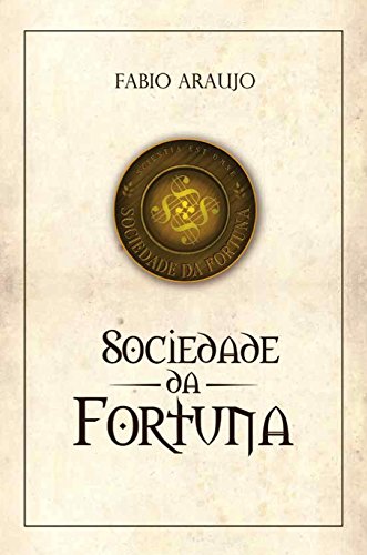 Capa do livro: A Sociedade da Fortuna - Ler Online pdf