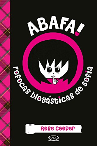 Capa do livro: Abafa!: Fofocas blogásticas de Sofia - Ler Online pdf