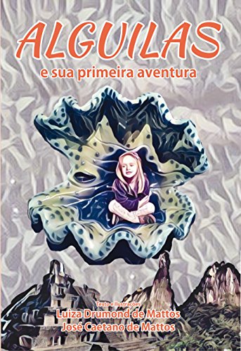 Capa do livro: Alguilas: e sua primeira aventura - Ler Online pdf