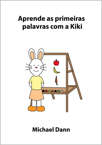Livro PDF: Aprende as primeiras palavras com a Kiki (Aprende com a Kiki Livro 5)