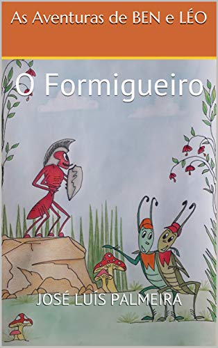 Capa do livro: As Aventuras de BEN e LÉO: O Formigueiro - Ler Online pdf