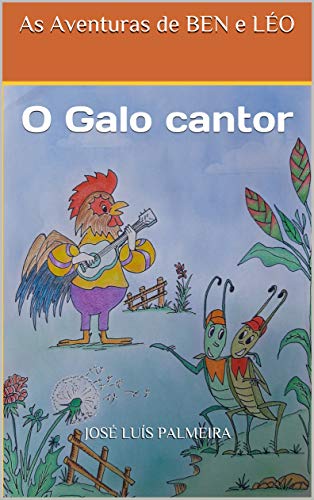 Livro PDF As Aventuras de BEN e LÉO: O Galo cantor