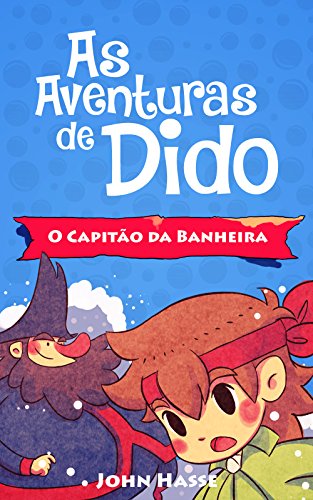 Livro PDF As Aventuras de Dido – O Capitão da Banheira