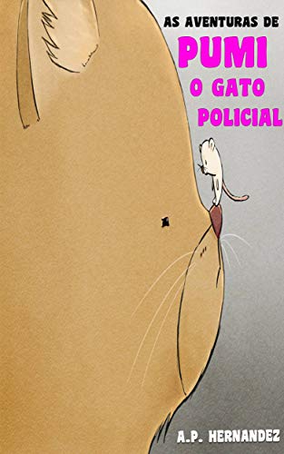 Capa do livro: As aventuras de Pumi, o gato policial - Ler Online pdf