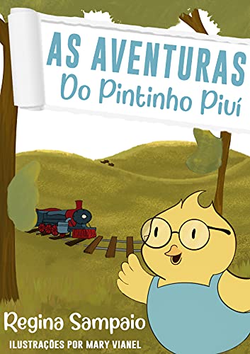 Livro PDF As Aventuras Do Pintinho Piuí