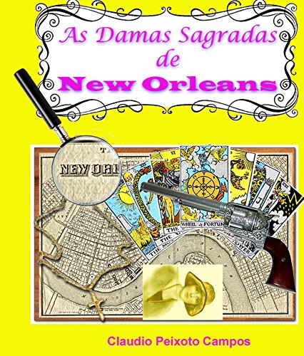 Capa do livro: As Damas Sagradas de New Orleans: Uma viagem a “Terreur Époque” - Ler Online pdf