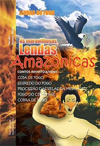 Livro PDF: As Maravilhosas Lendas Amazônicas: Lendas do Fogo