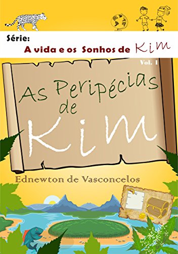 Livro PDF: As Peripécias de Kim (A Vida e os Sonhos de Kim Livro 1)