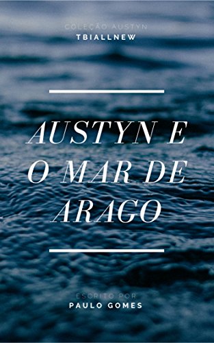 Livro PDF Austyn e o Mar de Arago
