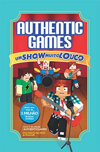 Capa do livro: AuthenticGames: Um show muito louco (Coleção AuthenticGames Livro 3) - Ler Online pdf