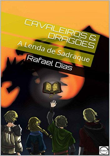 Capa do livro: Cavaleiros e Dragões: A Lenda de Sadraque - Ler Online pdf