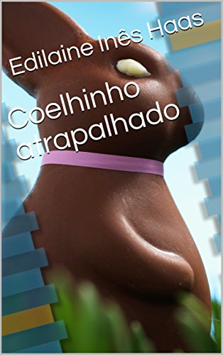 Capa do livro: Coelhinho atrapalhado - Ler Online pdf