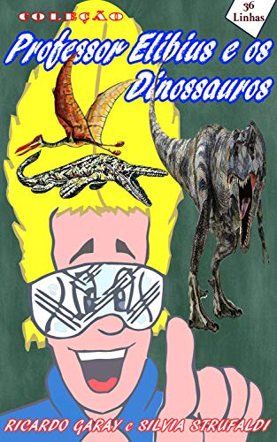 Livro PDF Coleção Professor Elibius e os dinossauros