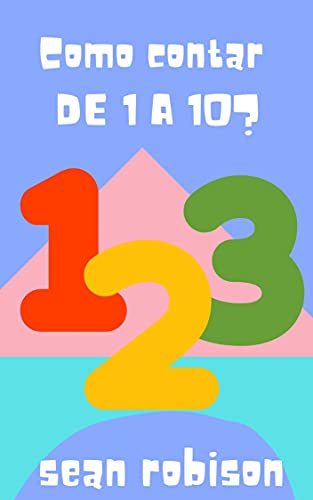 Livro PDF Como contar de 1 a 10?: Ideal para ensinar a contar