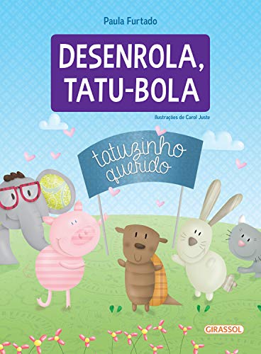 Capa do livro: Desenrola, tatu-bola - Ler Online pdf