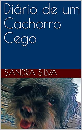 Capa do livro: Diário de um Cachorro Cego - Ler Online pdf