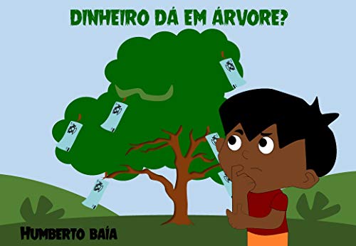 Capa do livro: Dinheiro dá em árvore? - Ler Online pdf