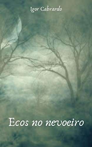 Capa do livro: Ecos no nevoeiro - Ler Online pdf