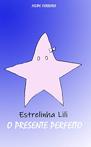 Livro PDF: Estrelinha Lili: O presente perfeito (2° edição simples)