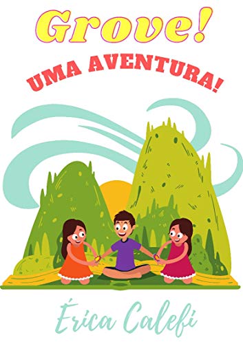Livro PDF: Grove, uma aventura!: Infanto juvenil! (Grove, uma aventura! 1)