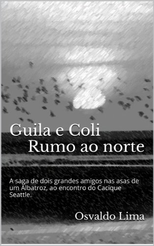 Capa do livro: Guila e Coli, Rumo ao Norte - Ler Online pdf
