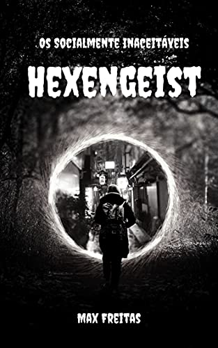 Capa do livro: Hexengeist (Os Socialmente Inaceitáveis Livro 2) - Ler Online pdf