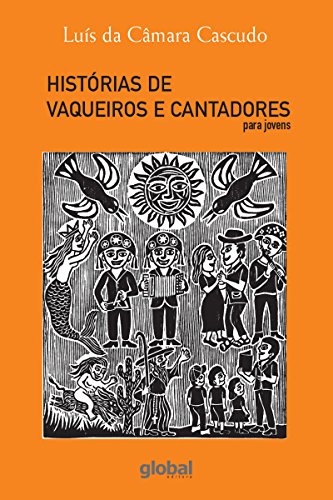 Capa do livro: Histórias de vaqueiros e cantadores para jovens (Luís da Câmara Cascudo) - Ler Online pdf