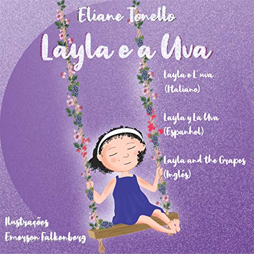 Capa do livro: Layla e a Uva: Layla e l’uva; Layla y la Uva; Layla and the Grapes - Ler Online pdf