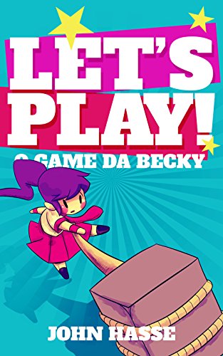 Capa do livro: Let’s Play! O Game da Becky - Ler Online pdf