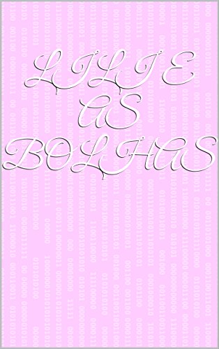 Capa do livro: Lili e as Bolhas: Lili e as Bolhas (Histórias Mágicas Livro 1) - Ler Online pdf