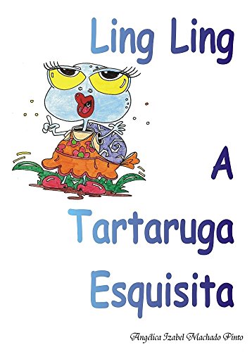 Livro PDF: Ling Ling A tartaruga esquisita: Ling Ling A tartaruga esquisita