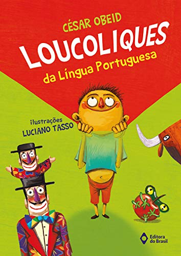 Capa do livro: Loucoliques da língua portuguesa - Ler Online pdf