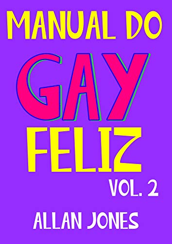 Livro PDF Manual do Gay Feliz Vol.2
