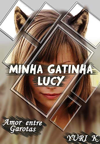 Livro PDF: Minha Gatinha Lucy (Amor entre Garotas)