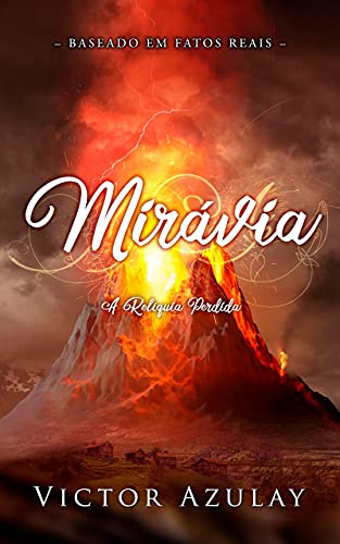 Capa do livro: Mirávia: A Relíquia Perdida (Os Romances Miravianos Livro 2) - Ler Online pdf