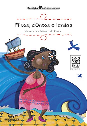 Livro PDF: Mitos, Contos e Lendas da América Latina e do Caribe (Conte Outra Vez)